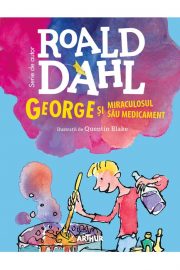 George și miraculosul său medicament, Roald Dahl (Editura Arthur) – 4